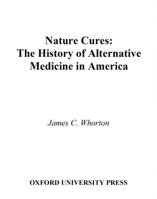 James C. Whorton - Nature Cures, E-bok