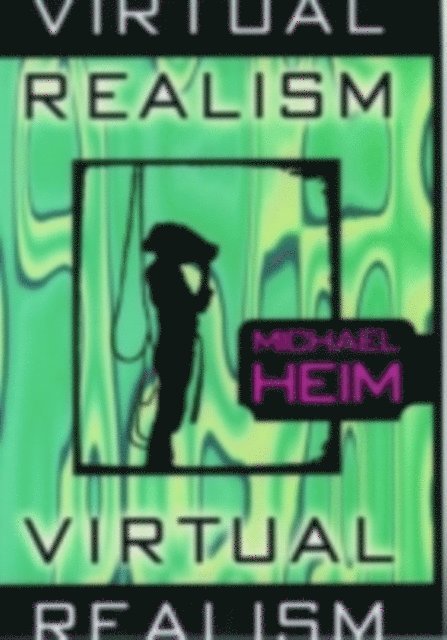 Michael Heim - Virtual Realism, E-bok