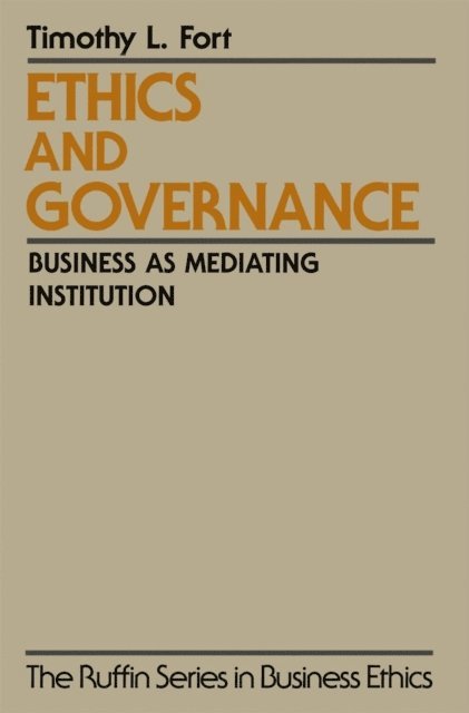 Timothy L. Fort - Ethics and Governance, E-bok