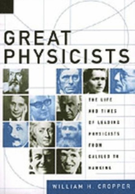 William H. Cropper - Great Physicists, E-bok