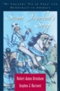 Stephen J. Hartnett, the late Robert James Branham - Sweet Freedom's Song, E-bok