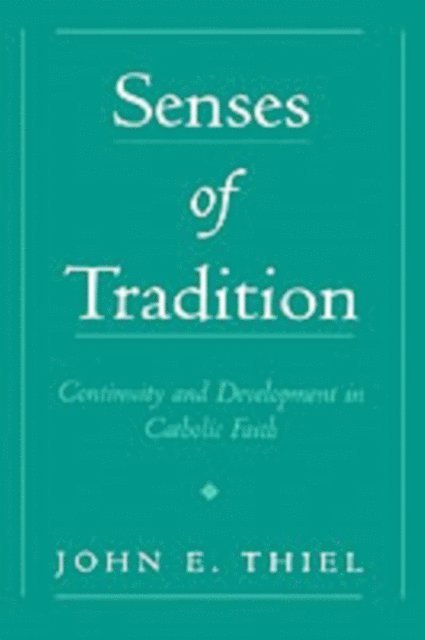John E. Thiel - Senses of Tradition, E-bok