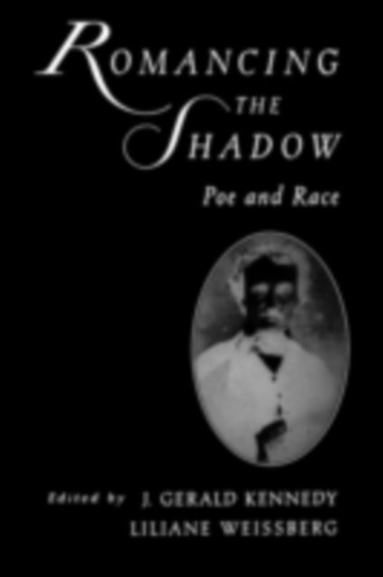 Liliane Weissberg, J. Gerald Kennedy - Romancing the Shadow, E-bok