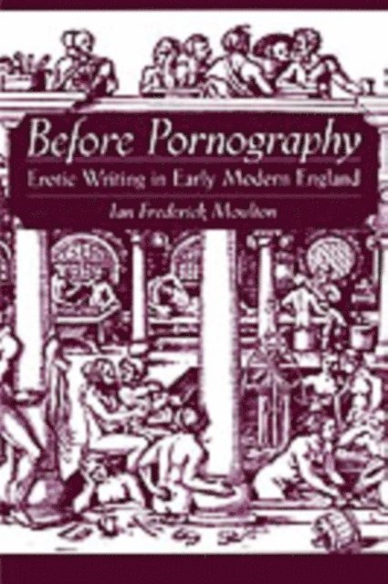 Ian Frederick Moulton - Before Pornography, E-bok