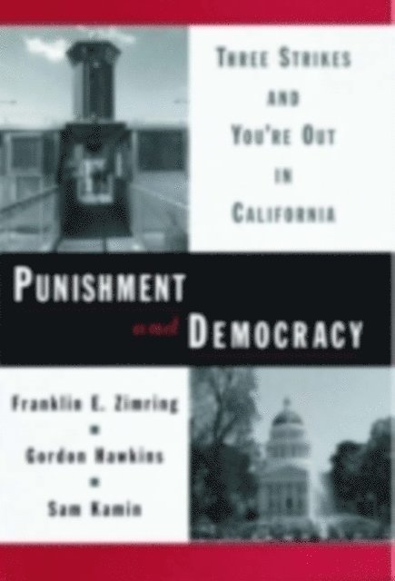 Sam Kamin, Gordon Hawkins, Franklin E. Zimring - Punishment and Democracy, E-bok