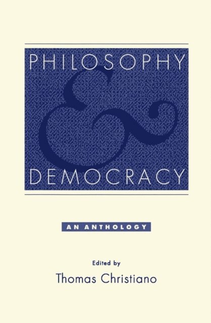 Thomas Christiano - Philosophy and Democracy, E-bok