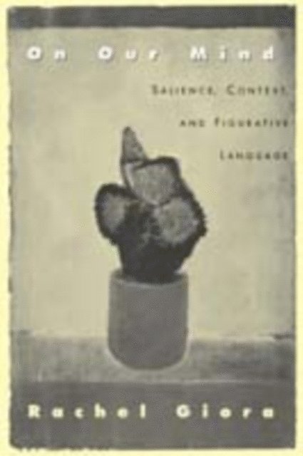 Rachel Giora - On Our Mind, E-bok