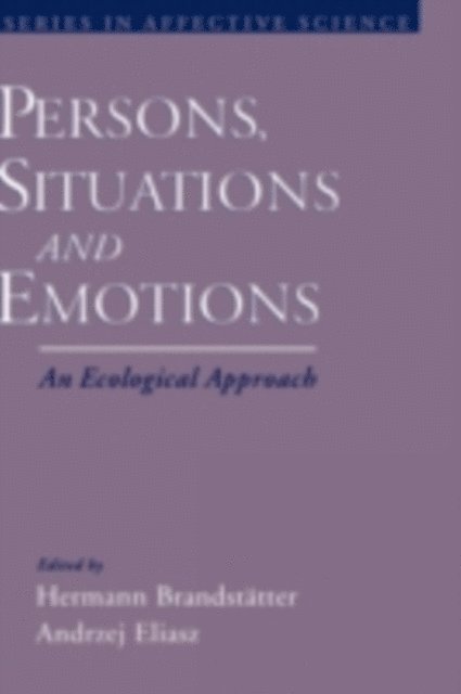 Andrzej Eliasz, Hermann Brandstatter - Persons, Situations, and Emotions, E-bok