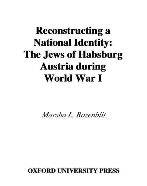 Marsha L. Rozenblit - Reconstructing a National Identity, E-bok