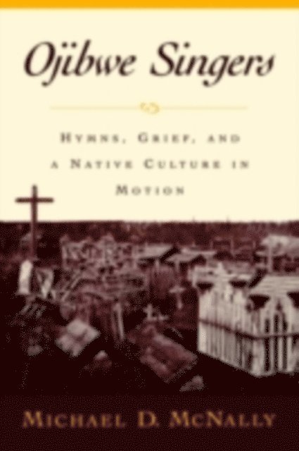 Michael D. McNally - Ojibwe Singers, E-bok
