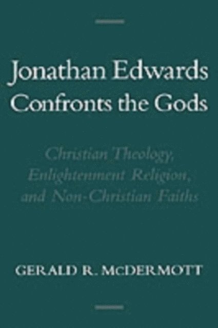 Gerald R. McDermott - Jonathan Edwards Confronts the Gods, E-bok