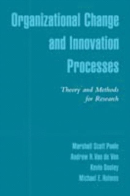 Michael E. Holmes, Kevin Dooley, Andrew H. Van de Ven, Marshall Scott Poole - Organizational Change and Innovation Processes, E-bok