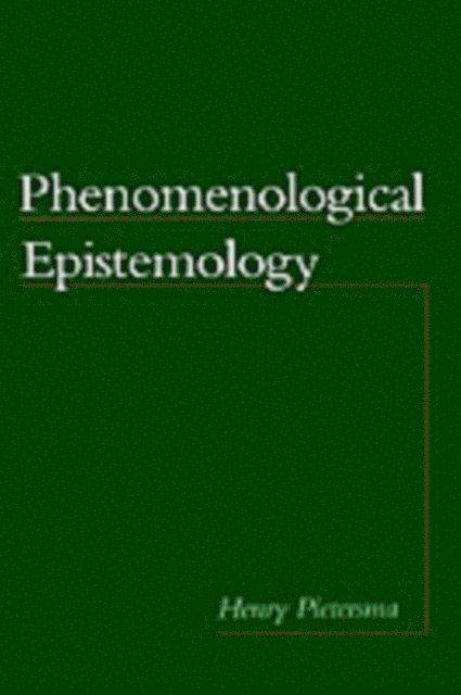 Henry Pietersma - Phenomenological Epistemology, E-bok