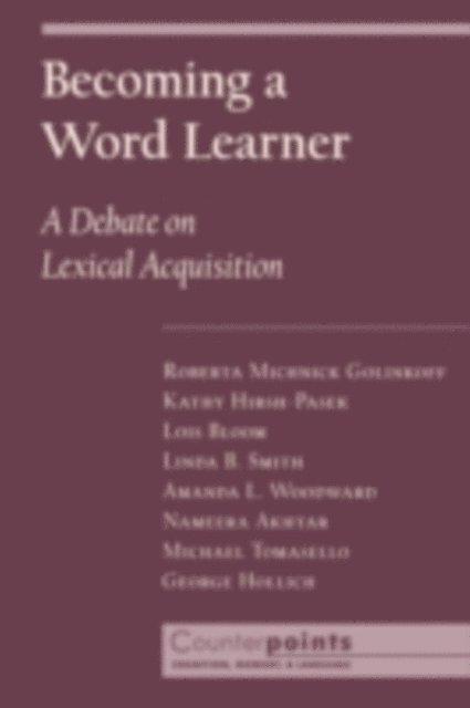 George Hollich, Michael Tomasello, Nameera Akhtar, Amanda L. Woodward, Linda B. Smith, Lois Bloom, Kathryn Hirsh-Pasek, Roberta Michnick Golinkoff - Becoming a Word Learner, E-bok