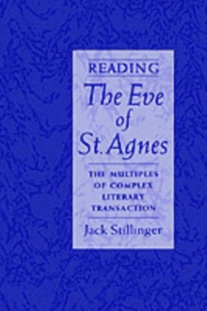 Jack Stillinger - Reading The Eve of St.Agnes, E-bok