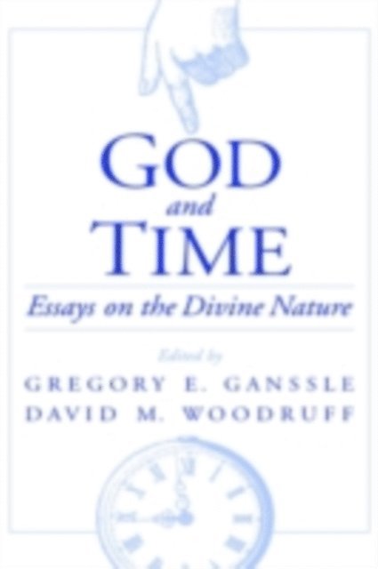 David M. Woodruff, Gregory E. Ganssle - God and Time, E-bok