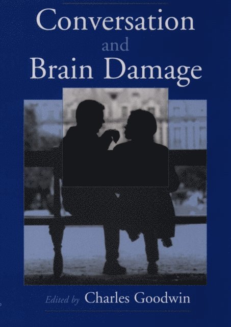 Charles Goodwin - Conversation and Brain Damage, E-bok