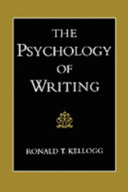 Ronald T. Kellogg - Psychology of Writing, E-bok. Tillgänglighet: Lägg i varukorg