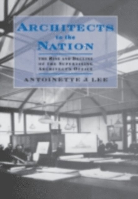 Antoinette J. Lee - Architects to the Nation, E-bok