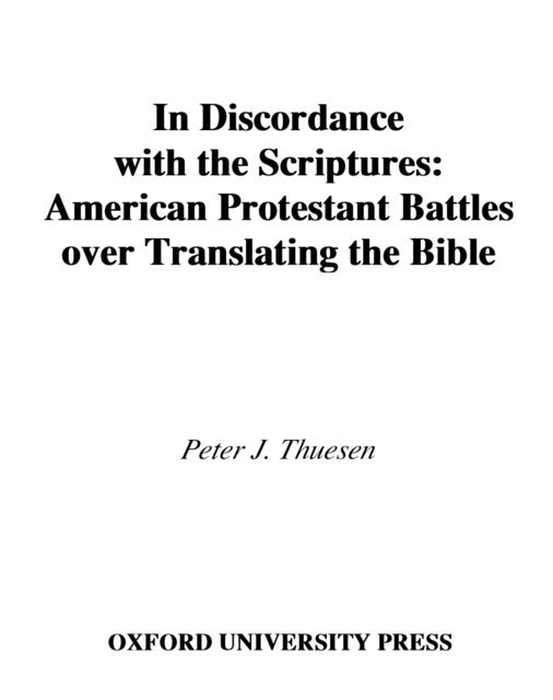 Peter J. Thuesen - In Discordance with the Scriptures, E-bok