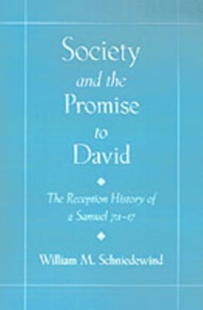 William M. Schniedewind - Society and the Promise to David, E-bok