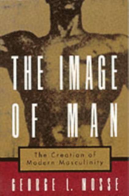 George L. Mosse - Image of Man, E-bok