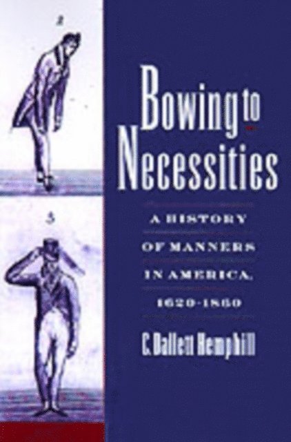 C. Dallett Hemphill - Bowing to Necessities, E-bok
