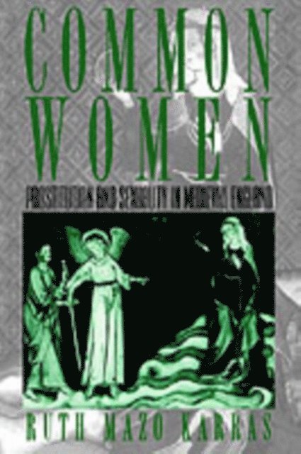 Ruth Mazo Karras - Common Women, E-bok