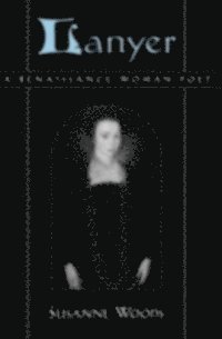 Susanne Woods - Lanyer: A Renaissance Woman Poet, E-bok