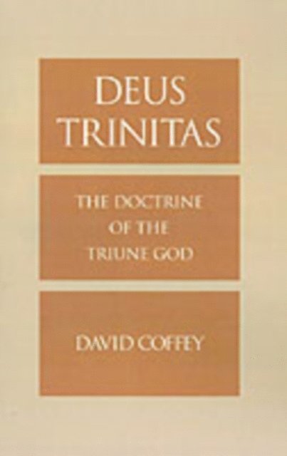 David Coffey - Deus Trinitas, E-bok