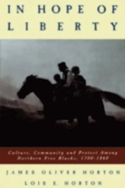 Lois E. Horton, James O. Horton - In Hope of Liberty, E-bok. Tillgänglighet: Lägg i varukorg