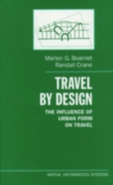 Randall Crane, Marlon G. Boarnet - Travel by Design, E-bok