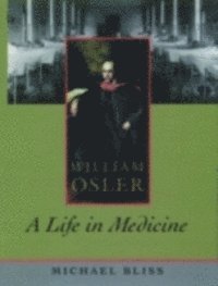 Michael Bliss - William Osler, E-bok