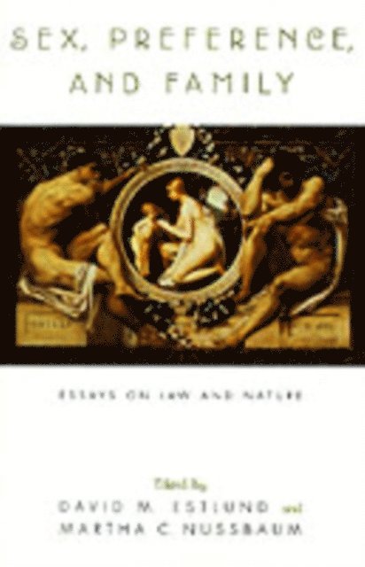 Martha C. Nussbaum, David M. Estlund - Sex, Preference, and Family, E-bok