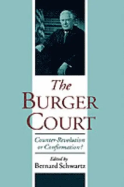 the late Bernard Schwartz - Burger Court, E-bok. Tillgänglighet: Lägg i varukorg