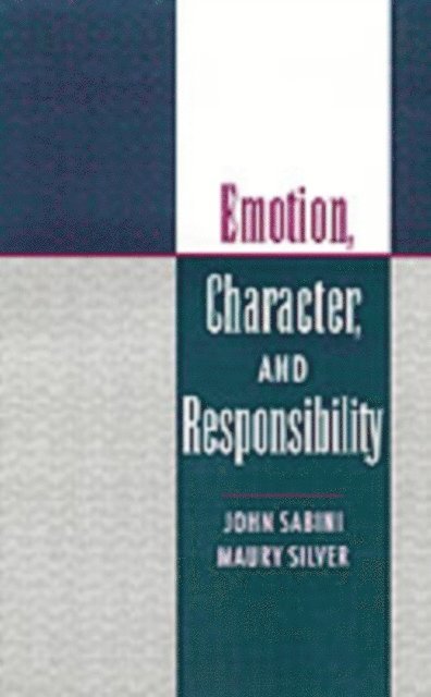 Maury Silver, John Sabini - Emotion, Character, and Responsibility, E-bok