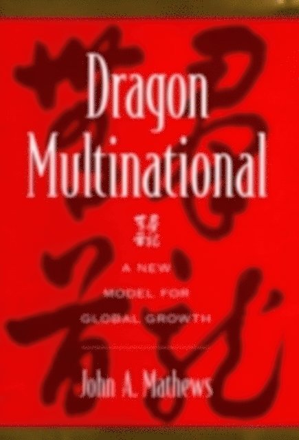 John A. Mathews - Dragon Multinational, E-bok