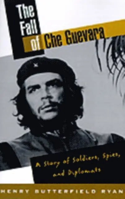 Henry Butterfield Ryan - Fall of Che Guevara, E-bok. Tillgänglighet: Lägg i varukorg