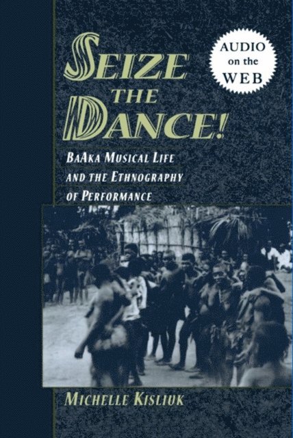 Michelle Kisliuk - Seize the Dance, E-bok