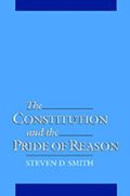 Constitution and the Pride of Reason