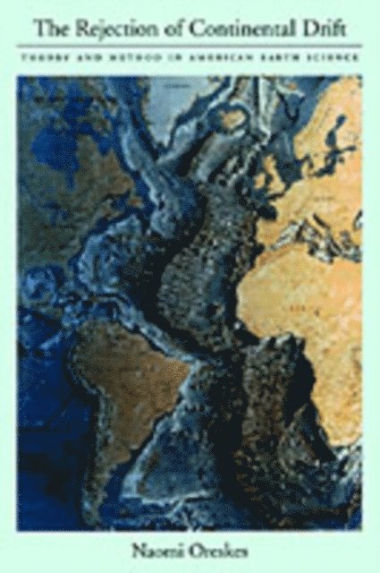Naomi Oreskes - Rejection of Continental Drift, E-bok