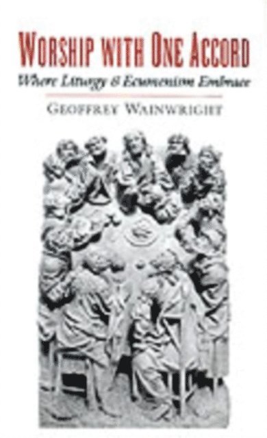 Geoffrey Wainwright - Worship with One Accord, E-bok