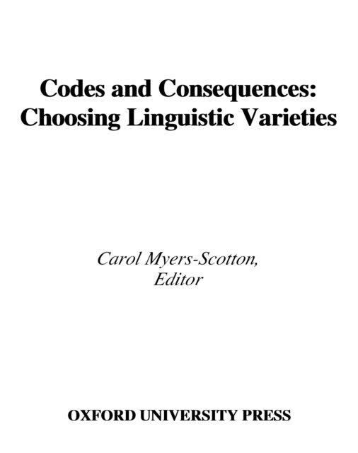 Carol Myers-Scotton - Codes and Consequences, E-bok