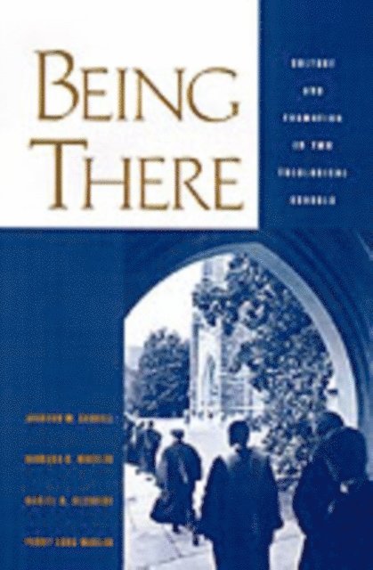 Penny Long Marler, Daniel O. Aleshire, Barbara G. Wheeler, Jackson W. Carroll - Being There, E-bok