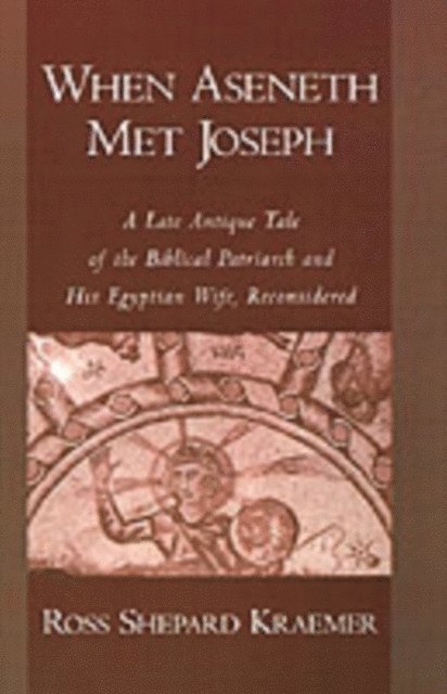 Ross Shepard Kraemer - When Aseneth Met Joseph, E-bok