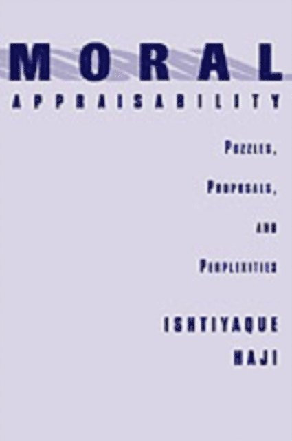 Ishtiyaque Haji - Moral Appraisability, E-bok