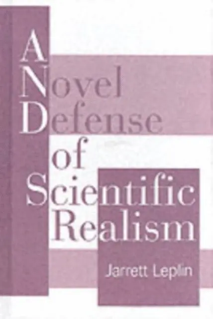 Jarrett Leplin - Novel Defense of Scientific Realism, E-bok. Tillgänglighet: Lägg i varukorg