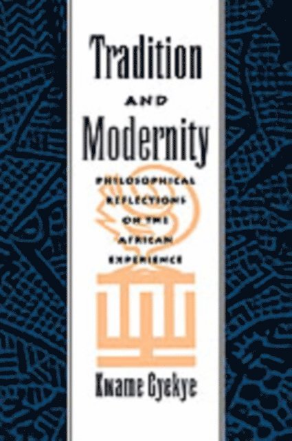 Kwame Gyekye - Tradition and Modernity, E-bok