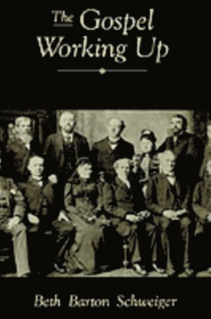 Beth Barton Schweiger - Gospel Working Up, E-bok