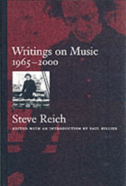 Steve Reich, Paul Hillier - Writings on Music, 1965-2000, E-bok